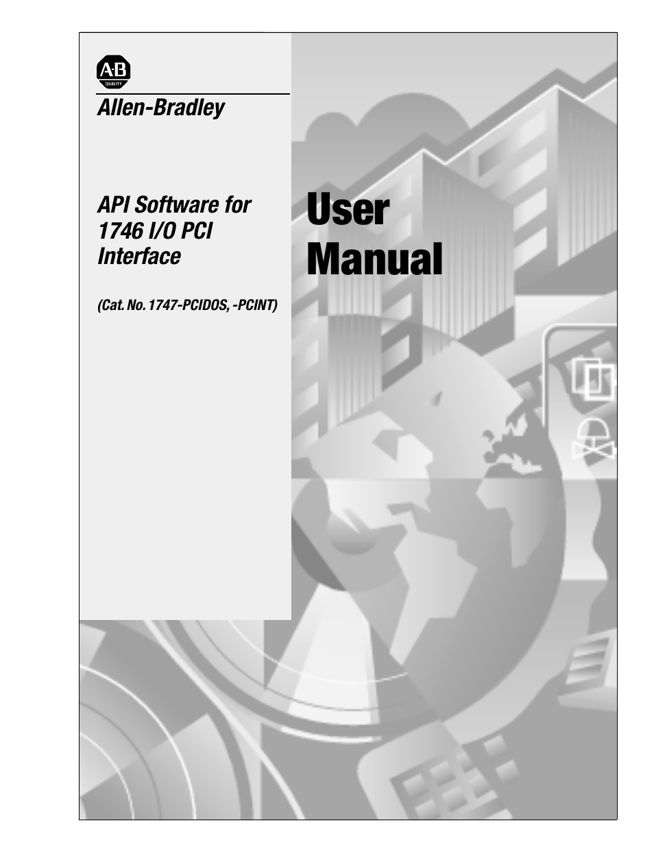 Rockwell Automation 1747-PCINT API Software for 1746 I/O User Manual | 155 pages