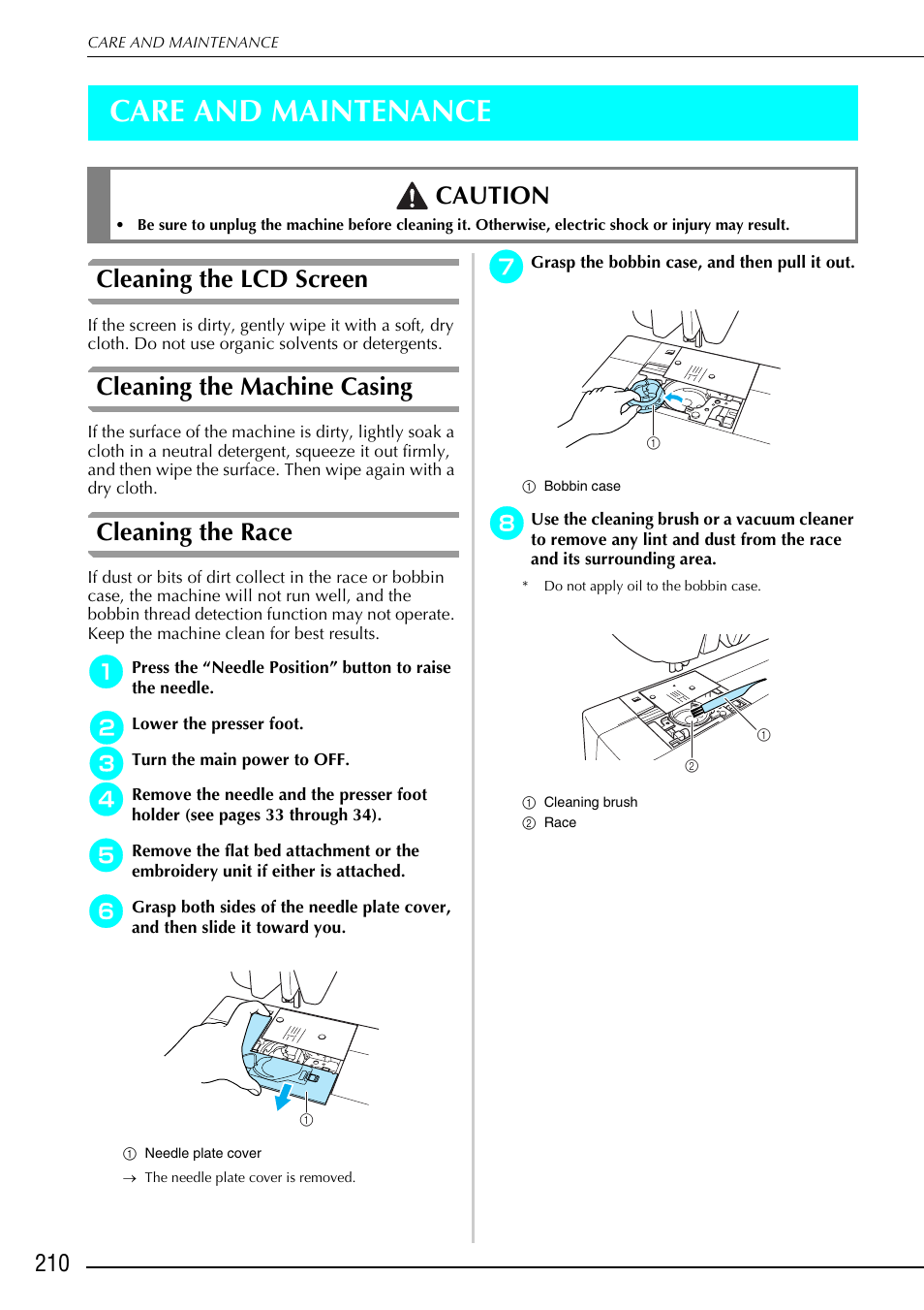 Care and maintenance, Cleaning the lcd screen, Cleaning the machine casing | Cleaning the race, Caution | Brother 882-S90/S91 User Manual | Page 221 / 249