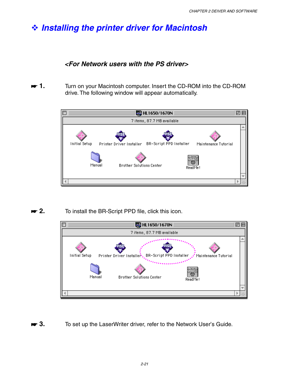 Installing the printer driver for macintosh, Printer driver, For more information, see chapter 2 | Brother HL 1650 User Manual | Page 74 / 235