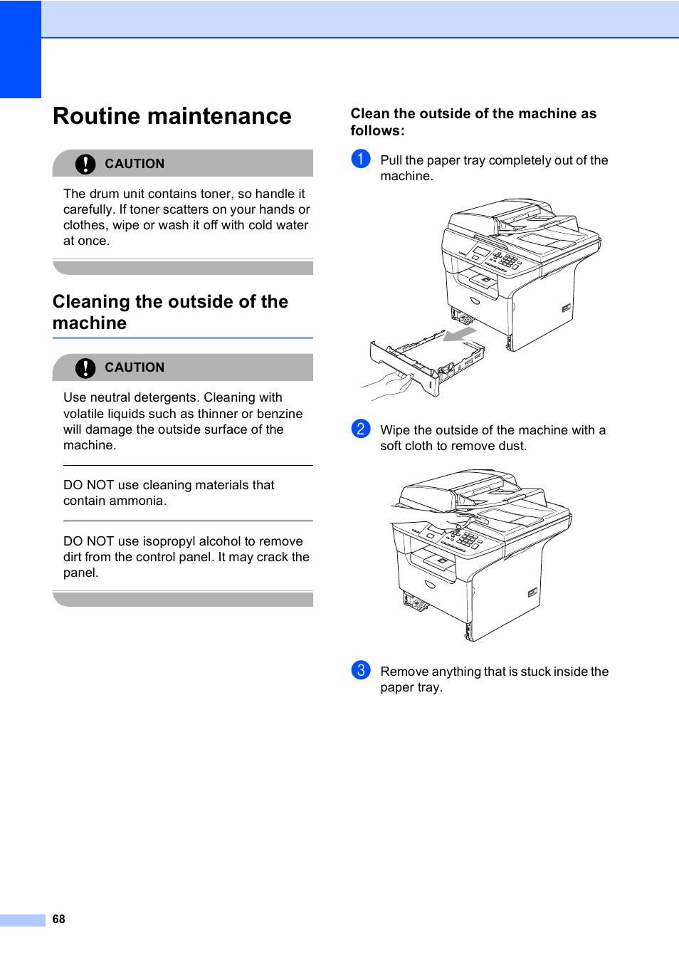 Routine maintenance, Cleaning the outside of the machine, Clean the outside of the machine as follows | Caution, Do not use cleaning materials that contain ammonia, Pull the paper tray completely out of the machine | Brother DCP 8060 User Manual | Page 80 / 116