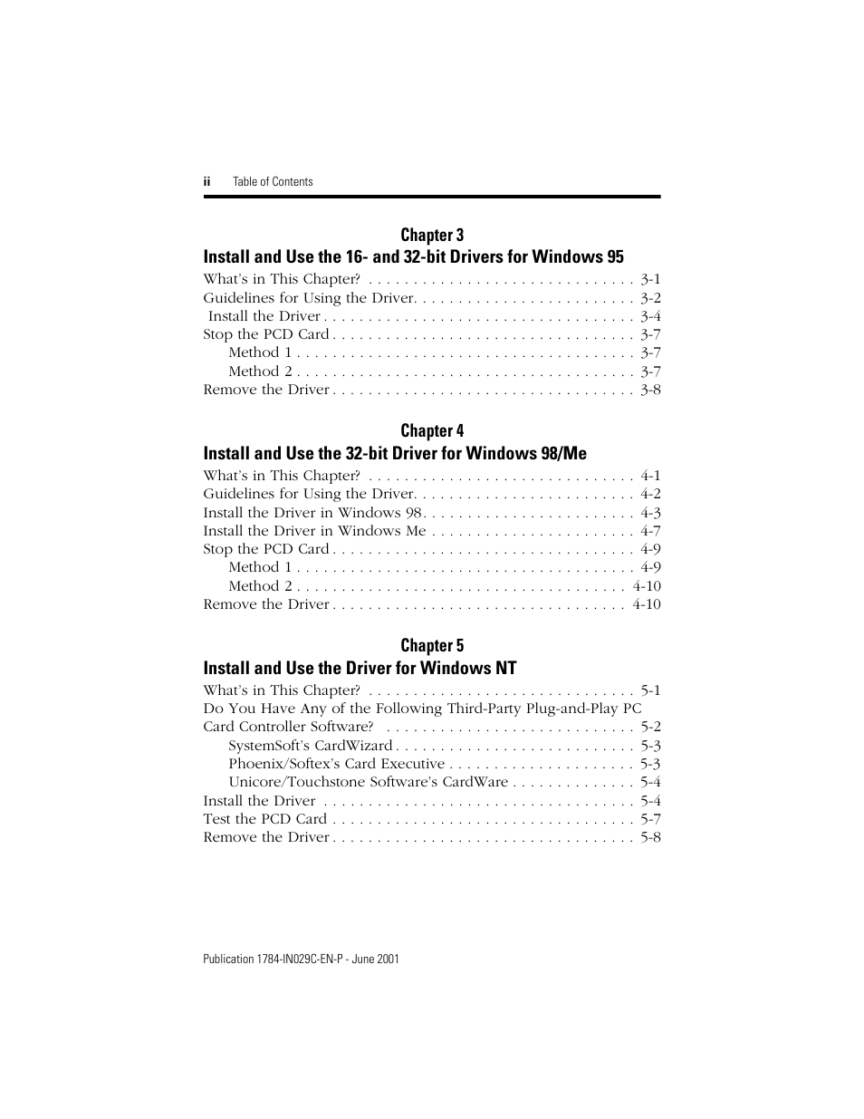 What’s in this chapter? 3-1, Guidelines for using the driver 3-2, Install the driver 3-4 | Stop the pcd card 3-7, Remove the driver 3-8, What’s in this chapter? 4-1, Guidelines for using the driver 4-2, Install the driver in windows 98 4-3, Install the driver in windows me 4-7, Stop the pcd card 4-9 | Rockwell Automation 1784-PCD DeviceNet Communication Card User Manual | Page 12 / 106