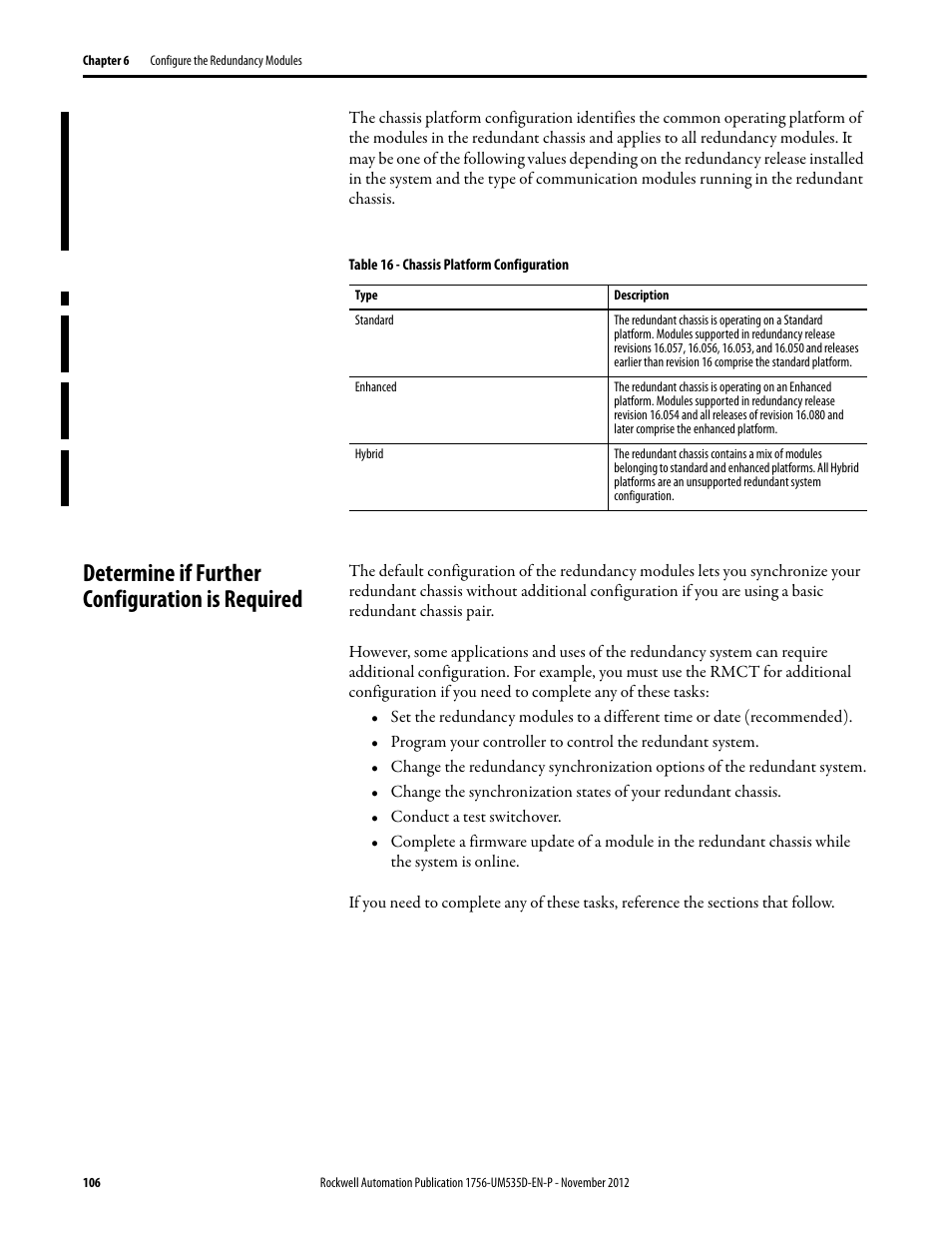 Table 16 - chassis platform configuration, Determine if further configuration is required | Rockwell Automation 1756-RMxx ControlLogix Enhanced Redundancy System User Manual User Manual | Page 106 / 296