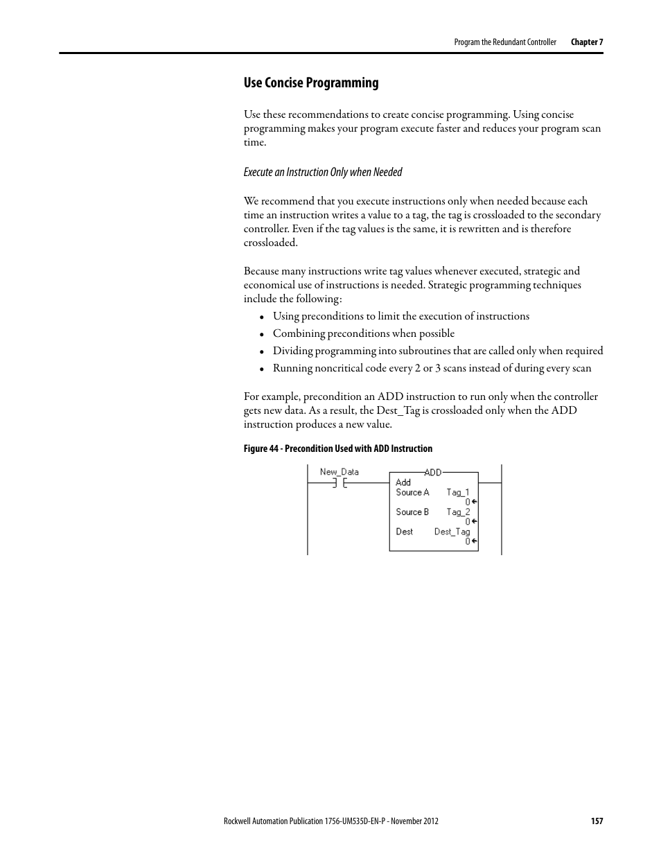 Use concise programming, Execute an instruction only when needed, Figure 44 - precondition used with add instruction | Rockwell Automation 1756-RMxx ControlLogix Enhanced Redundancy System User Manual User Manual | Page 157 / 296