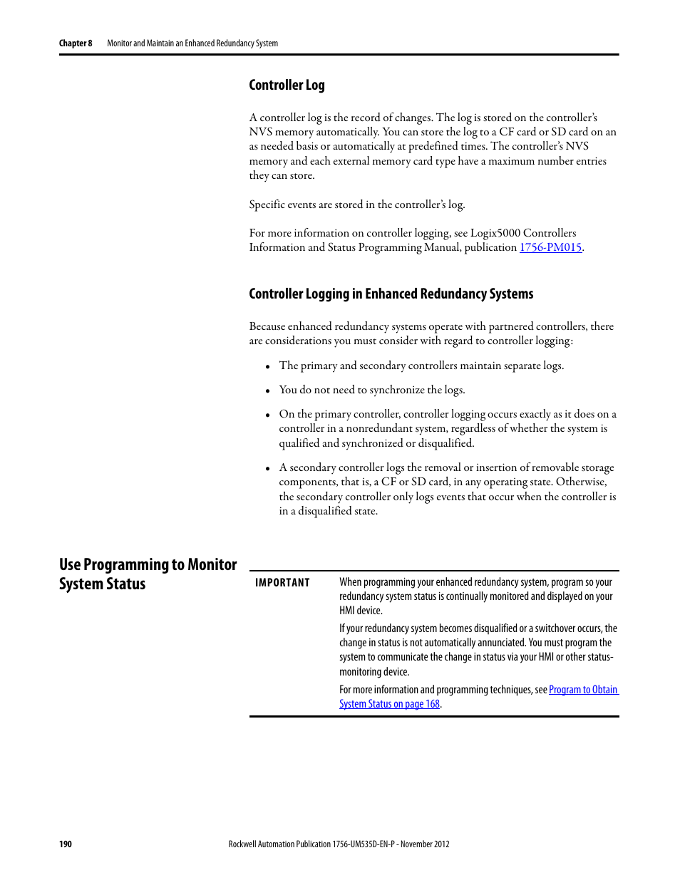 Controller log, Controller logging in enhanced redundancy systems, Use programming to monitor system status | Rockwell Automation 1756-RMxx ControlLogix Enhanced Redundancy System User Manual User Manual | Page 190 / 296