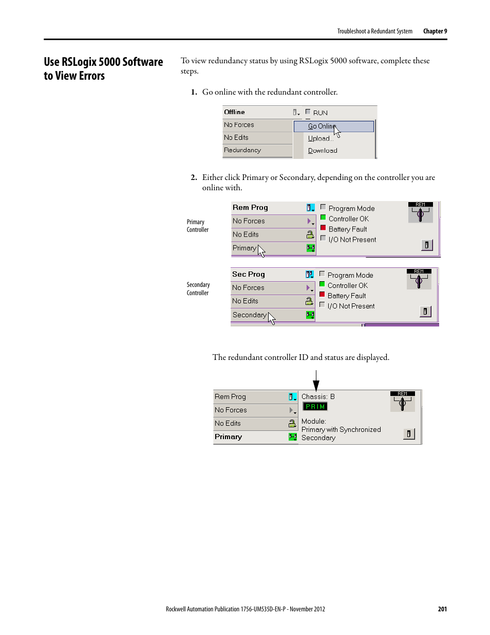 Use rslogix 5000 software to view errors, Go online with the redundant controller | Rockwell Automation 1756-RMxx ControlLogix Enhanced Redundancy System User Manual User Manual | Page 201 / 296