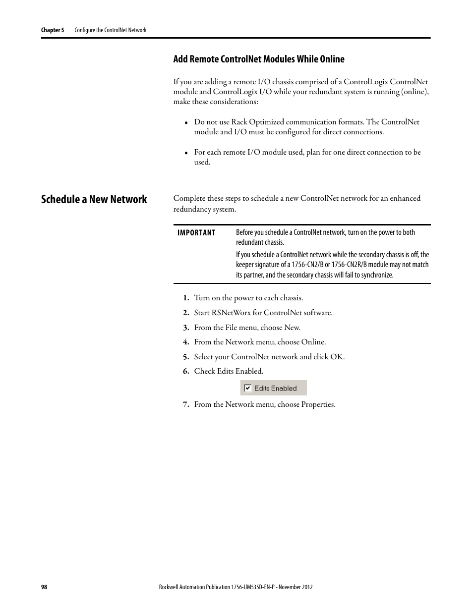 Add remote controlnet modules while online, Schedule a new network, Turn on the power to each chassis | Start rsnetworx for controlnet software, From the file menu, choose new, From the network menu, choose online, Select your controlnet network and click ok, Check edits enabled, From the network menu, choose properties | Rockwell Automation 1756-RMxx ControlLogix Enhanced Redundancy System User Manual User Manual | Page 98 / 296