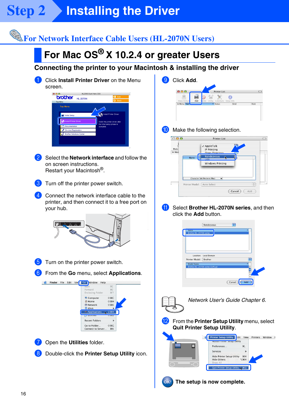 For network interface cable users (hl-2070n users), For mac os® x 10.2.4 or greater users, For mac os | X 10.2.4 or greater users, Step 2, Installing the driver | Brother HL-2030 User Manual | Page 16 / 18