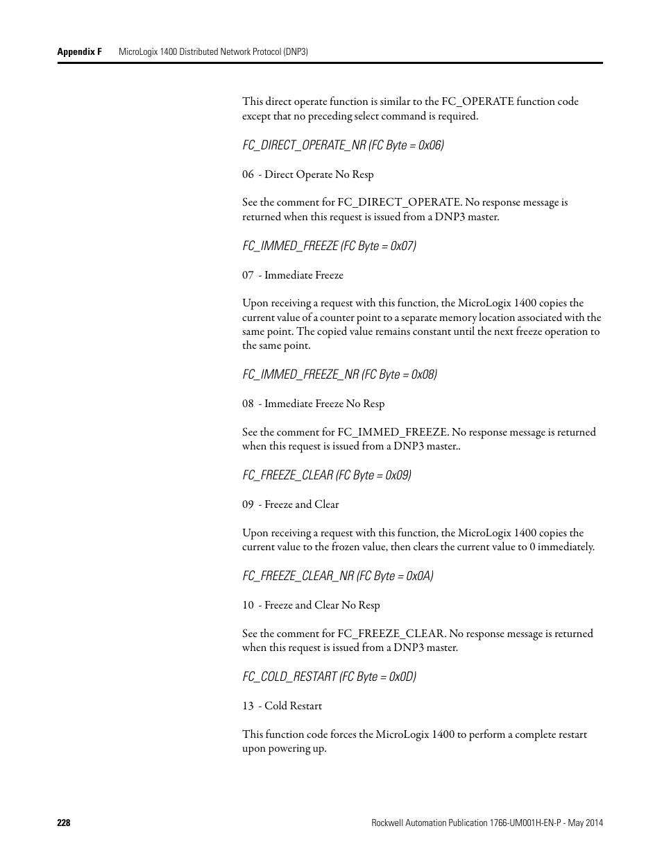 Fc_direct_operate_nr (fc byte = 0x06), Fc_immed_freeze (fc byte = 0x07), Fc_immed_freeze_nr (fc byte = 0x08) | Fc_freeze_clear (fc byte = 0x09), Fc_freeze_clear_nr (fc byte = 0x0a), Fc_cold_restart (fc byte = 0x0d) | Rockwell Automation 1766-Lxxxx MicroLogix 1400 Programmable Controllers User Manual User Manual | Page 268 / 406