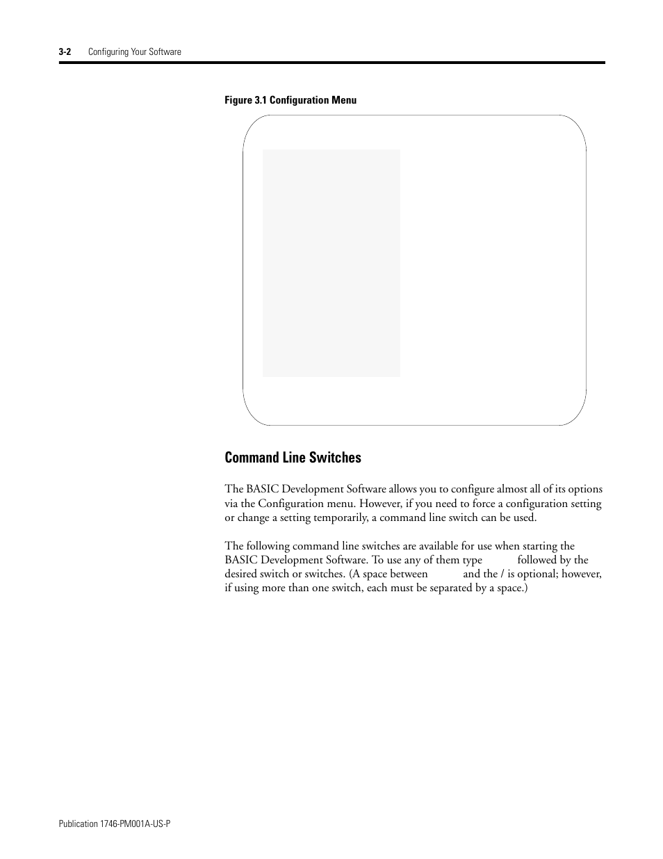Command line switches -2, Command line switches, Figure 3.1 configuration menu | Rockwell Automation 1747-PBASE BASIC Development Software Programming Manual User Manual | Page 36 / 144