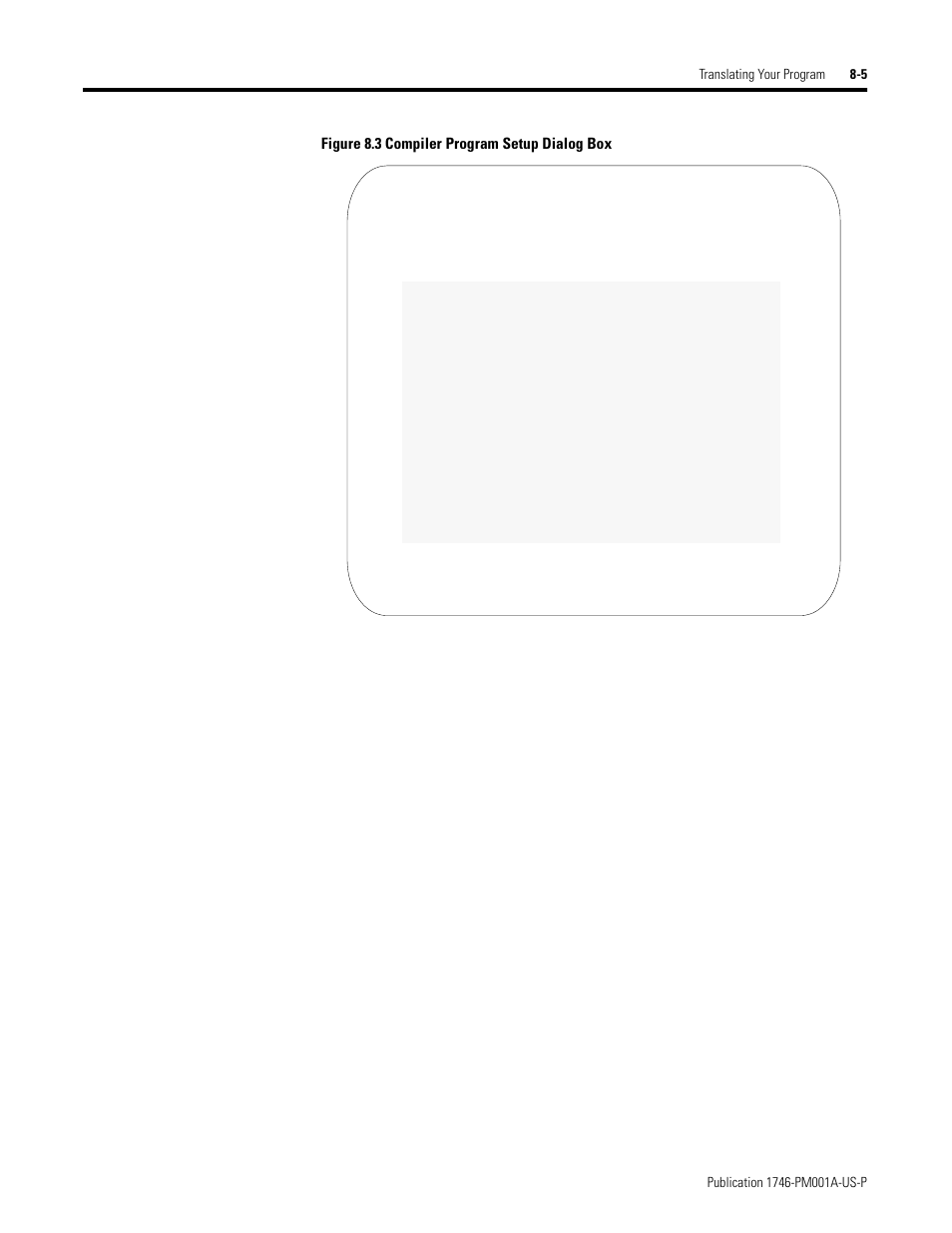 Figure 8.3 compiler program setup dialog box | Rockwell Automation 1747-PBASE BASIC Development Software Programming Manual User Manual | Page 99 / 144