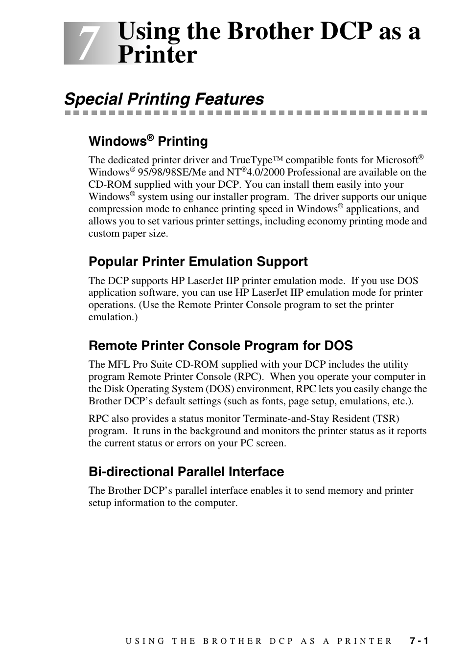 7 using the brother dcp as a printer, Special printing features, Windows® printing | Popular printer emulation support, Remote printer console program for dos, Bi-directional parallel interface, Using the brother dcp as a printer -1, Special printing features -1, Windows, Printing -1 | Brother DCP-1400 User Manual | Page 53 / 147