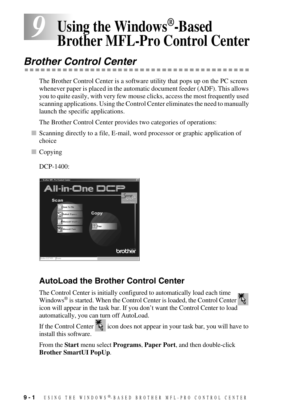 Brother control center, Autoload the brother control center, Using the windows | Based brother mfl-pro control center -1, Brother control center -1, Autoload the brother control center -1, Based brother mfl-pro control center | Brother DCP-1400 User Manual | Page 80 / 147