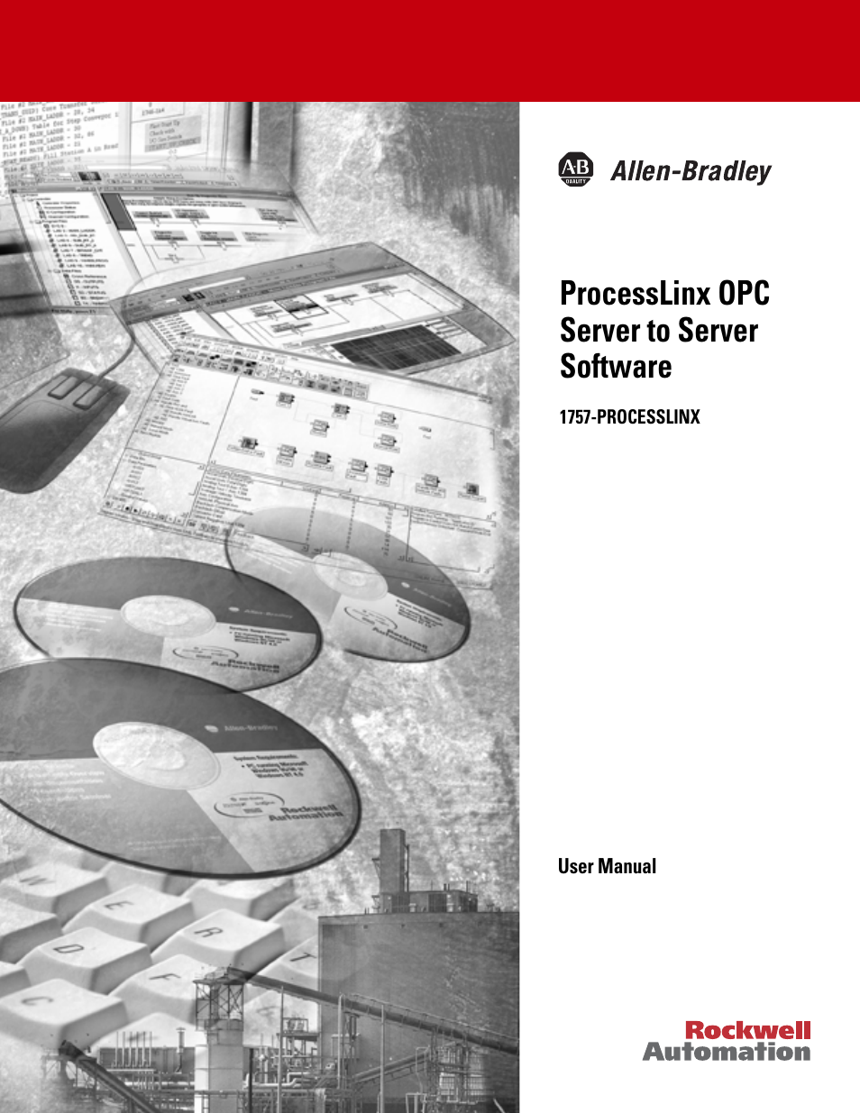 Rockwell Automation 1757-PROCESSLINX ProcessLinx OPC Server to Server Software User Manual User Manual | 70 pages