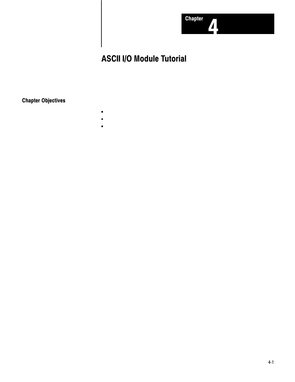 4 - ascii i/o module tutorial, Chapter objectives | Rockwell Automation 1771-DA,D17716.5.13 U MNL 1771-DA ASCII I/O MODULE User Manual | Page 75 / 262