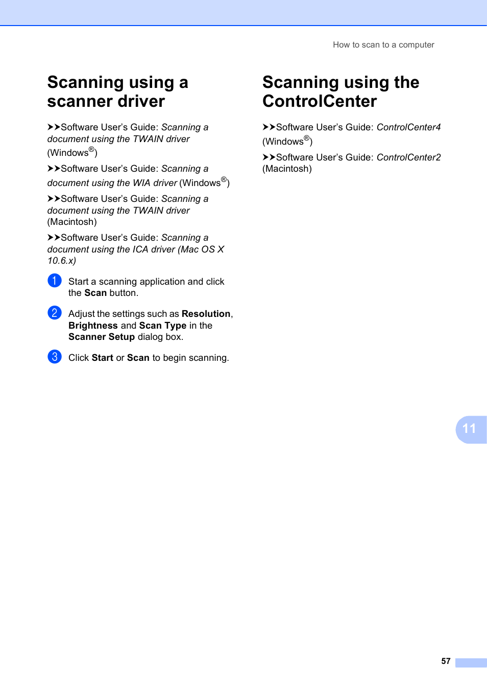 Scanning using a scanner driver, Scanning using the controlcenter | Brother Printer MFC-J5910DW User Manual | Page 71 / 155