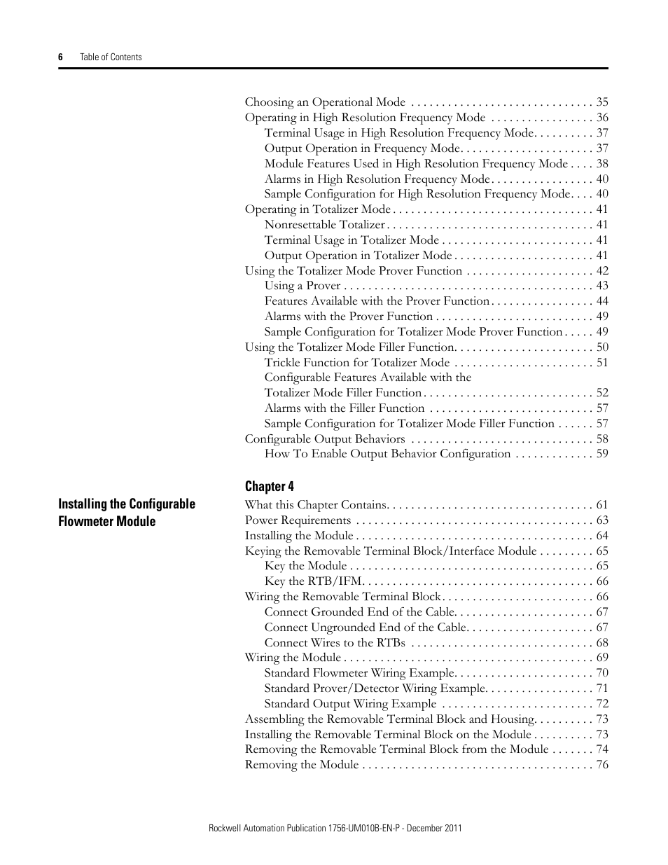 Choosing an operational mode 35, Operating in high resolution frequency mode 36, Operating in totalizer mode 41 | Using the totalizer mode prover function 42, Using the totalizer mode filler function 50, Configurable output behaviors 58, What this chapter contains 61, Power requirements 63, Installing the module 64, Wiring the removable terminal block 66 | Rockwell Automation 1756-CFM ControlLogix Configurable Flowmeter Module User Manual | Page 6 / 168