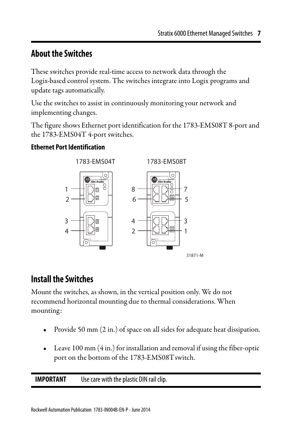 About the switches, Install the switches | Rockwell Automation 1783-EMS08T Stratix 6000 Ethernet Managed Switches Installation Instructions User Manual | Page 7 / 24