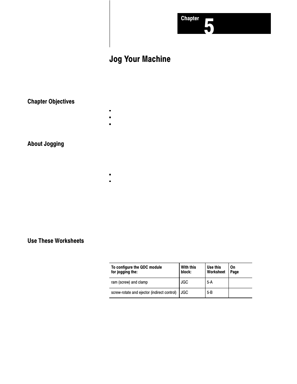 1771-6.5.86, 5 - jog your machine, Jog your machine | Rockwell Automation 1771-QDC, D17716.5.86(Passport) PLASTIC MOLDING MODULE User Manual | Page 62 / 289