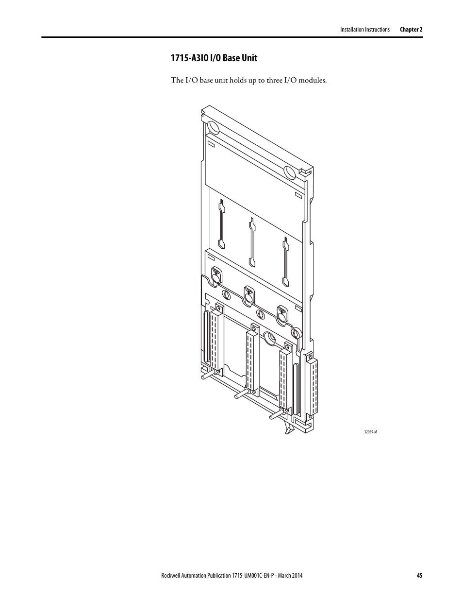 1715-a3io i/o base unit | Rockwell Automation 1715-OF8I Redundant I/O System User Manual User Manual | Page 45 / 324