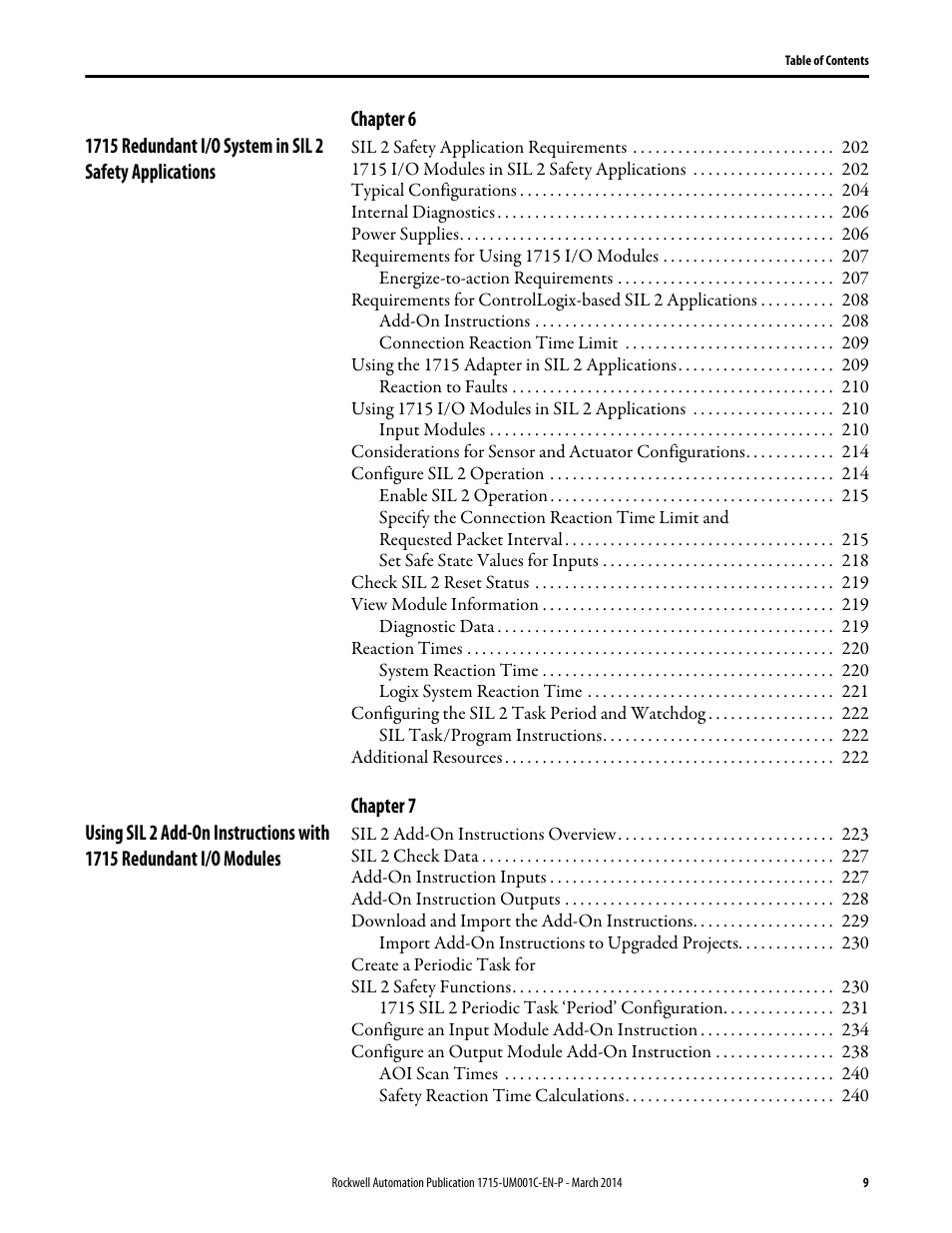 Sil 2 safety application requirements 202, 1715 i/o modules in sil 2 safety applications 202, Typical configurations 204 | Internal diagnostics 206, Power supplies 206, Requirements for using 1715 i/o modules 207, Energize-to-action requirements 207, Add-on instructions 208, Connection reaction time limit 209, Using the 1715 adapter in sil 2 applications 209 | Rockwell Automation 1715-OF8I Redundant I/O System User Manual User Manual | Page 9 / 324