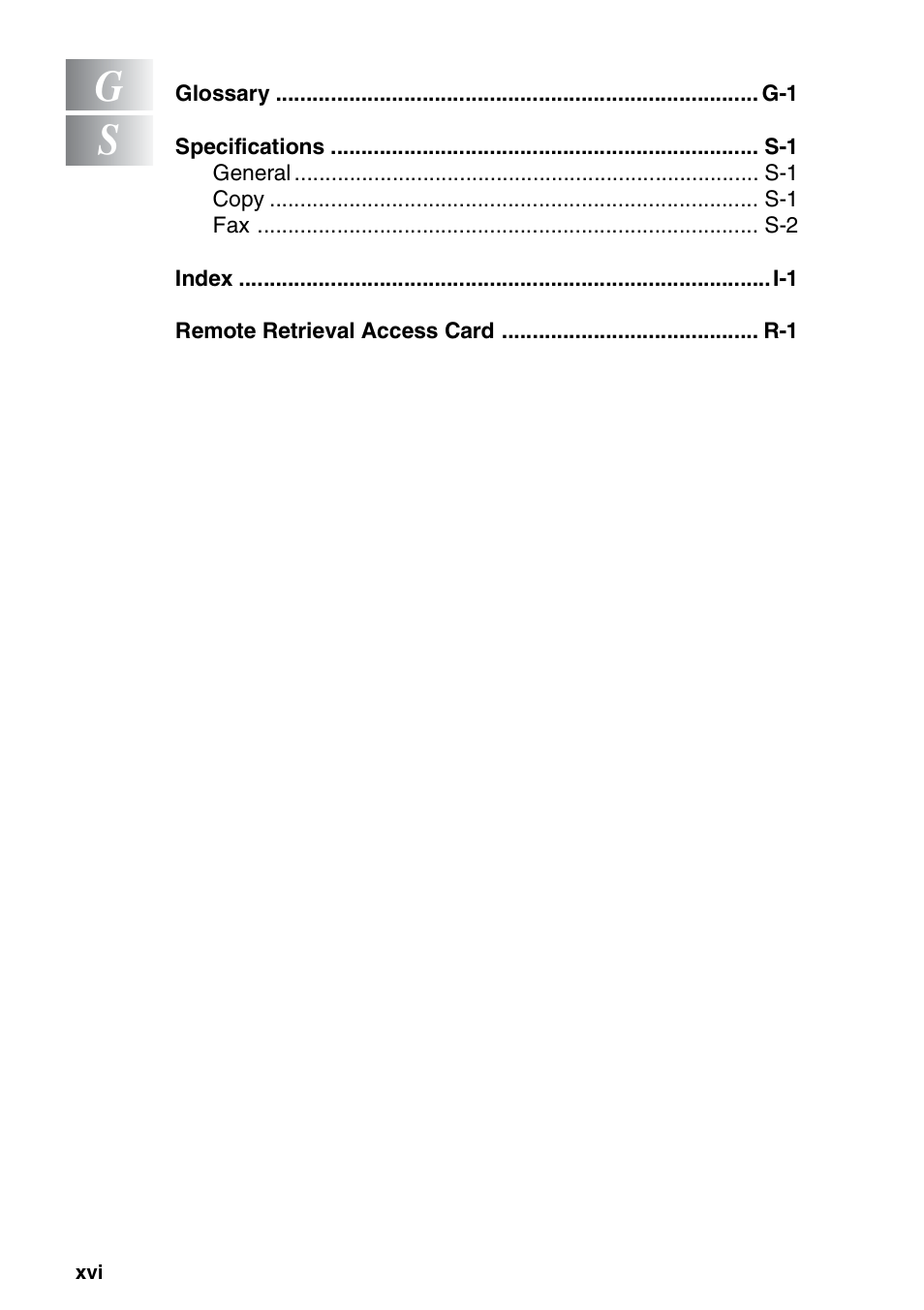 Glossary g-1, Specifications s-1, Index i-1 | Remote retrieval access card r-1 | Brother FAX-565 User Manual | Page 18 / 148