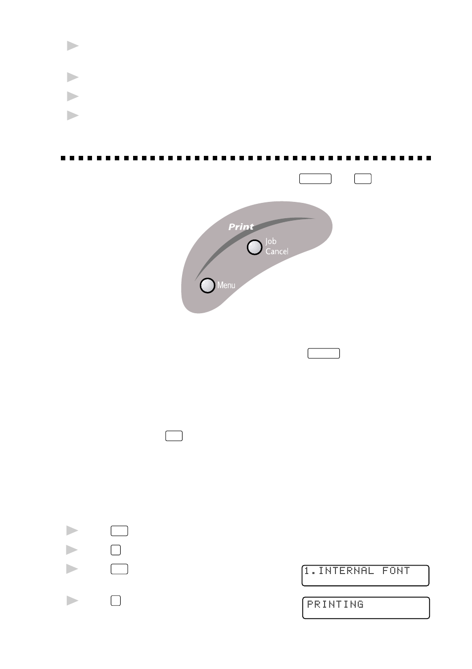 Print operations from the control panel, Job cancel, Using the menu key | Printing the internal font | Brother DCP1200 User Manual | Page 67 / 143