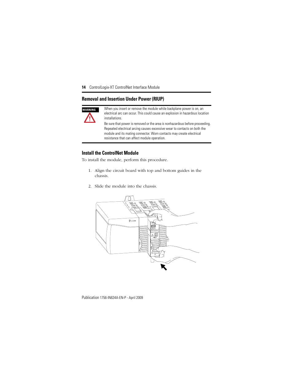 Removal and insertion under power (riup), Install the controlnet module | Rockwell Automation 1756-CN2RXT ControlLogix-XT ControlNet Interface Module, Series B Installation Instructions User Manual | Page 14 / 36