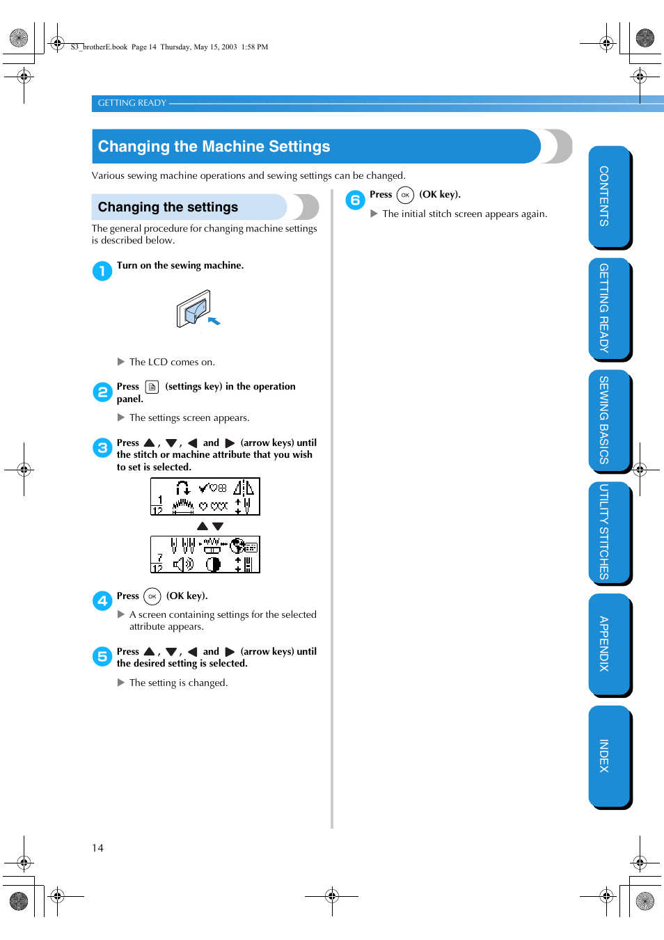 Changing the machine settings, Changing the settings | Brother CS-8150 User Manual | Page 20 / 141