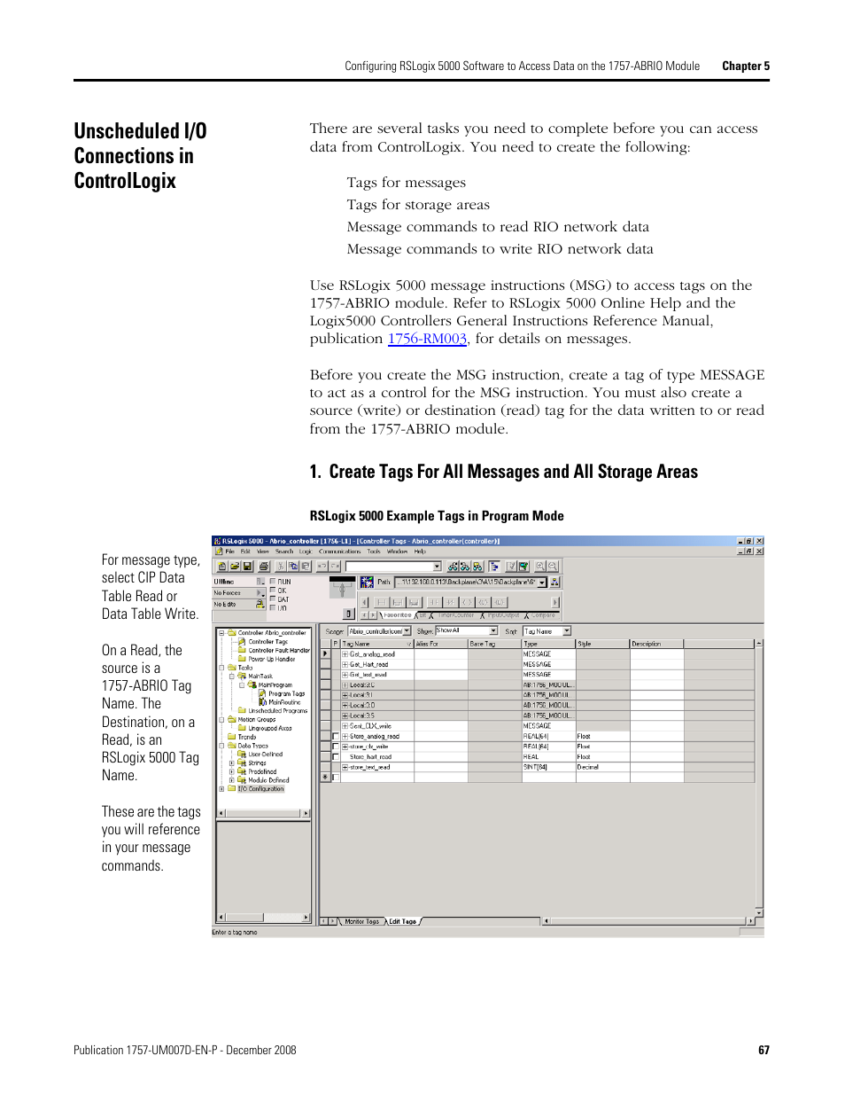 Unscheduled i/o connections in controllogix, Unscheduled i/o connections in controllogix on, Create tags for all messages and all storage areas | Rockwell Automation 1757-ABRIO Process Remote I/O (RIO) Communication Interface Module User Manual | Page 69 / 160