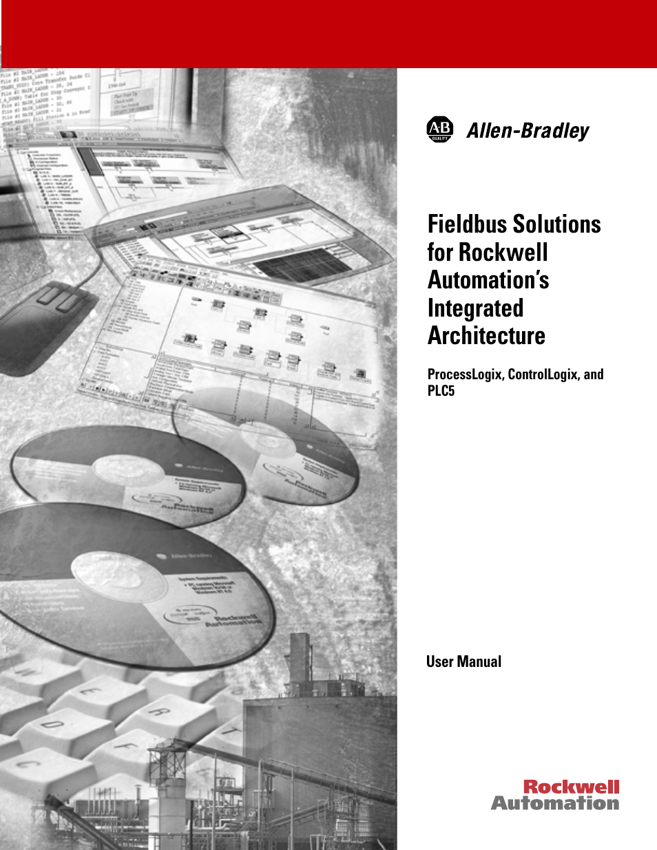 Rockwell Automation PLC-5 Fieldbus Solutions for Integrated Architecture User Manual User Manual | 309 pages
