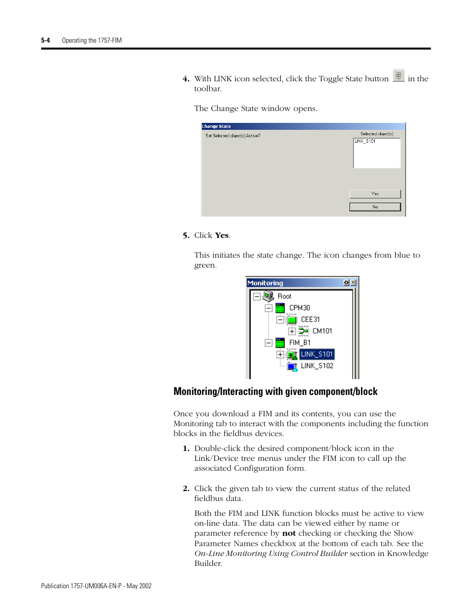 Monitoring/interacting with given component/block | Rockwell Automation PLC-5 Fieldbus Solutions for Integrated Architecture User Manual User Manual | Page 150 / 309