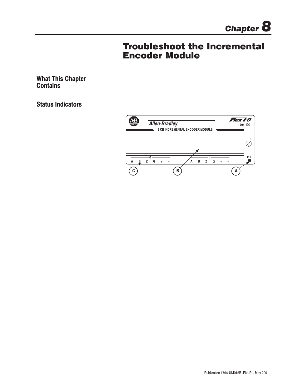 Troubleshoot the incremental encoder module, Chapter, What this chapter contains status indicators | Rockwell Automation 1794-ID2 U.MNL INCREMENTAL ENCODER User Manual | Page 79 / 88