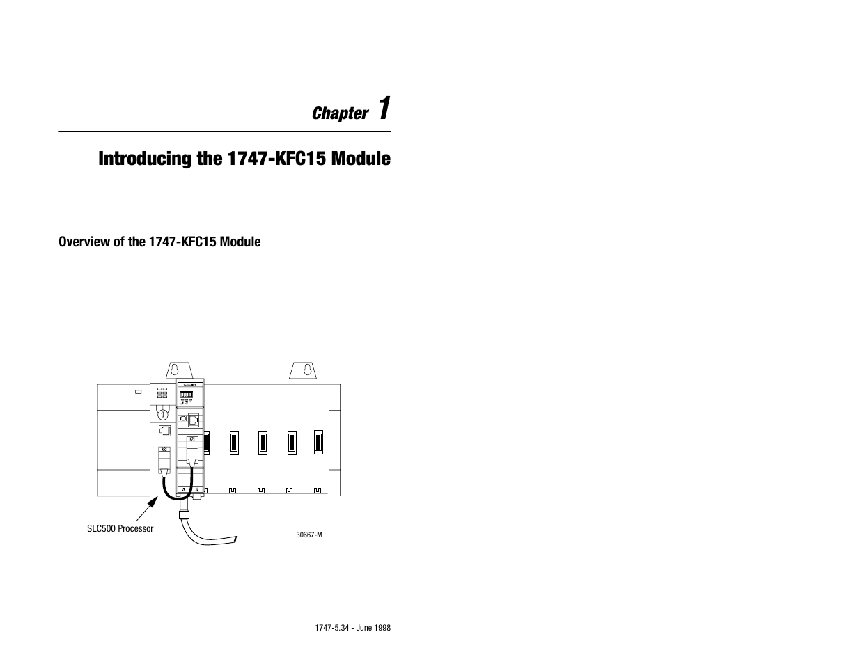 Chapter 1 - introducing the 1747-kfc15 module, Overview of the 1747-kfc15 module, Chapter 1 introducing the 1747-kfc15 module | Overview of the 1747-kfc15 module -1 | Rockwell Automation 1747-KFC15 SLC500 CONTROLNET RS-232 USER MANUAL User Manual | Page 11 / 52
