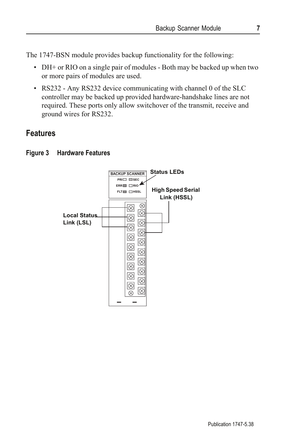 Features, Backup scanner module 7, Figure 3 hardware features | Rockwell Automation 1747-BSN Backup Scanner Module User Manual | Page 7 / 16