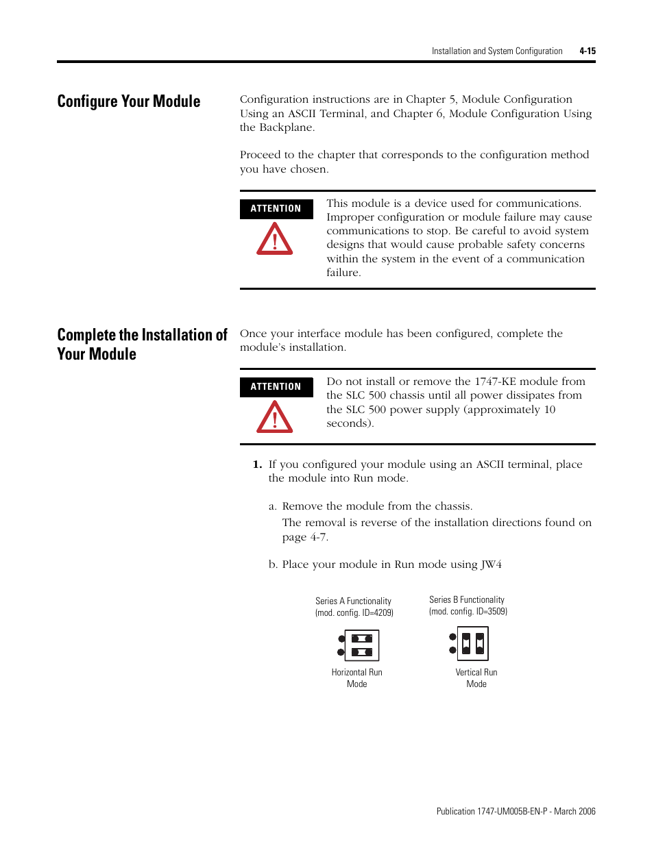 Configure your module, Complete the installation of your module, A. remove the module from the chassis | B. place your module in run mode using jw4 | Rockwell Automation 1747-KE,D17476.12 DH-485/RS-232C Interface Module User Manual | Page 53 / 139