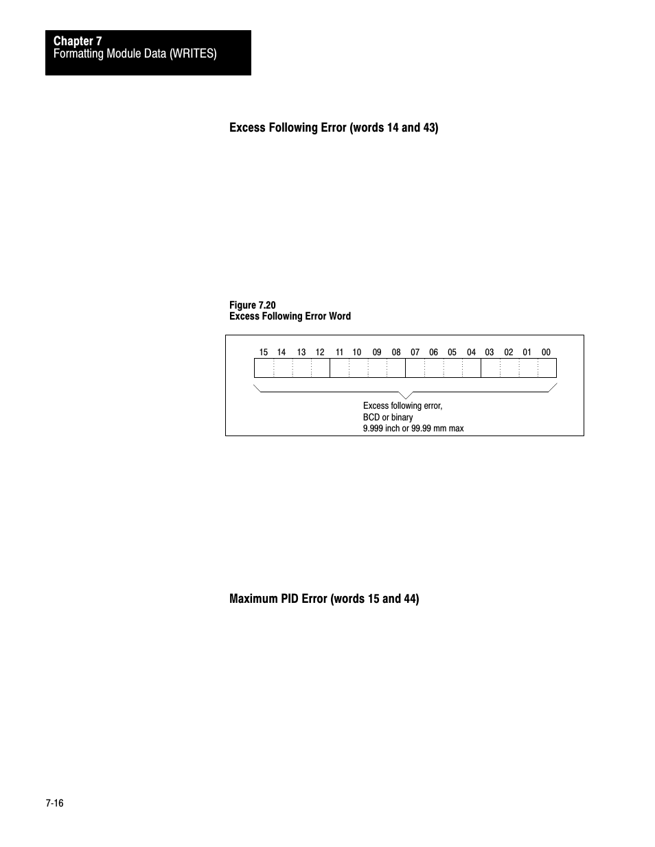 7ć16, Formatting module data (writes) chapter 7, Excess following error (words 14 and 43) | Maximum pid error (words 15 and 44), Figure 7.20 excess following error word | Rockwell Automation 1771-QB Linear Pos. User Manual | Page 95 / 226