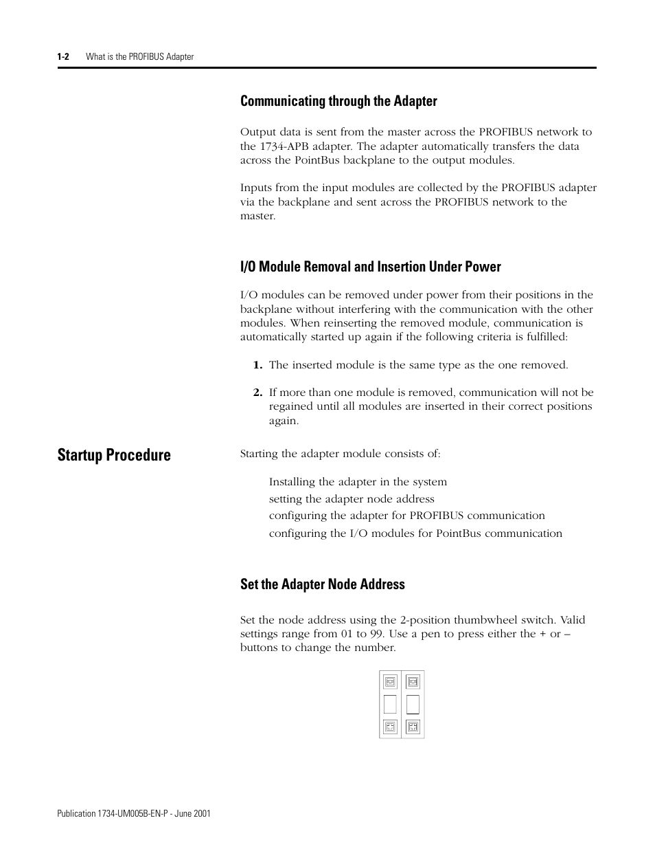 Communicating through the adapter, I/o module removal and insertion under power, Startup procedure | Set the adapter node address, Startup procedure -2, Set the adapter node address -2 | Rockwell Automation 1734-APB Point I/O Profibus Adapter Module User Manual | Page 12 / 88