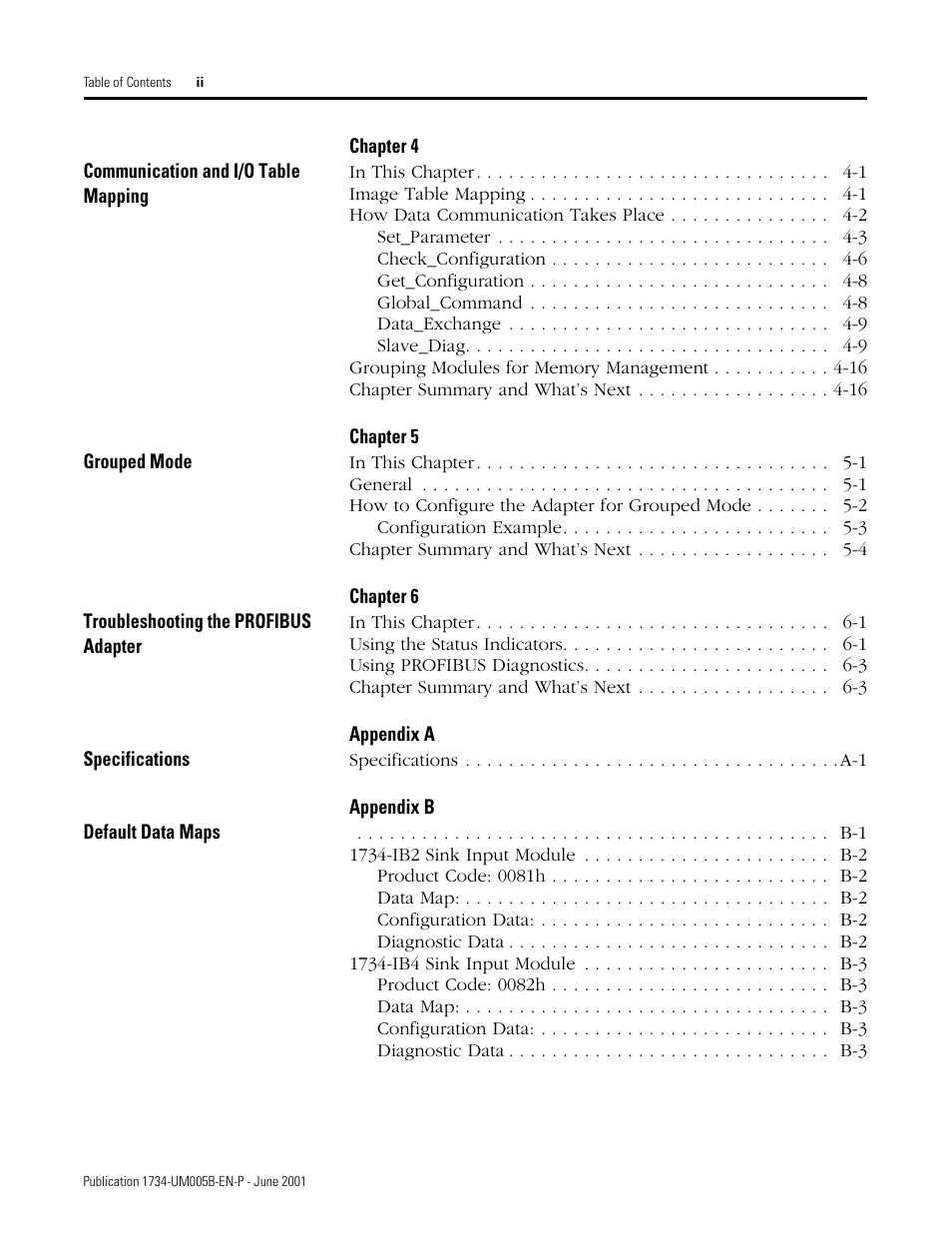 Chapter 4, Communication and i/o table mapping, Chapter 5 | Grouped mode, Chapter 6, Troubleshooting the profibus adapter, Appendix a, Specifications, Appendix b, Default data maps | Rockwell Automation 1734-APB Point I/O Profibus Adapter Module User Manual | Page 8 / 88