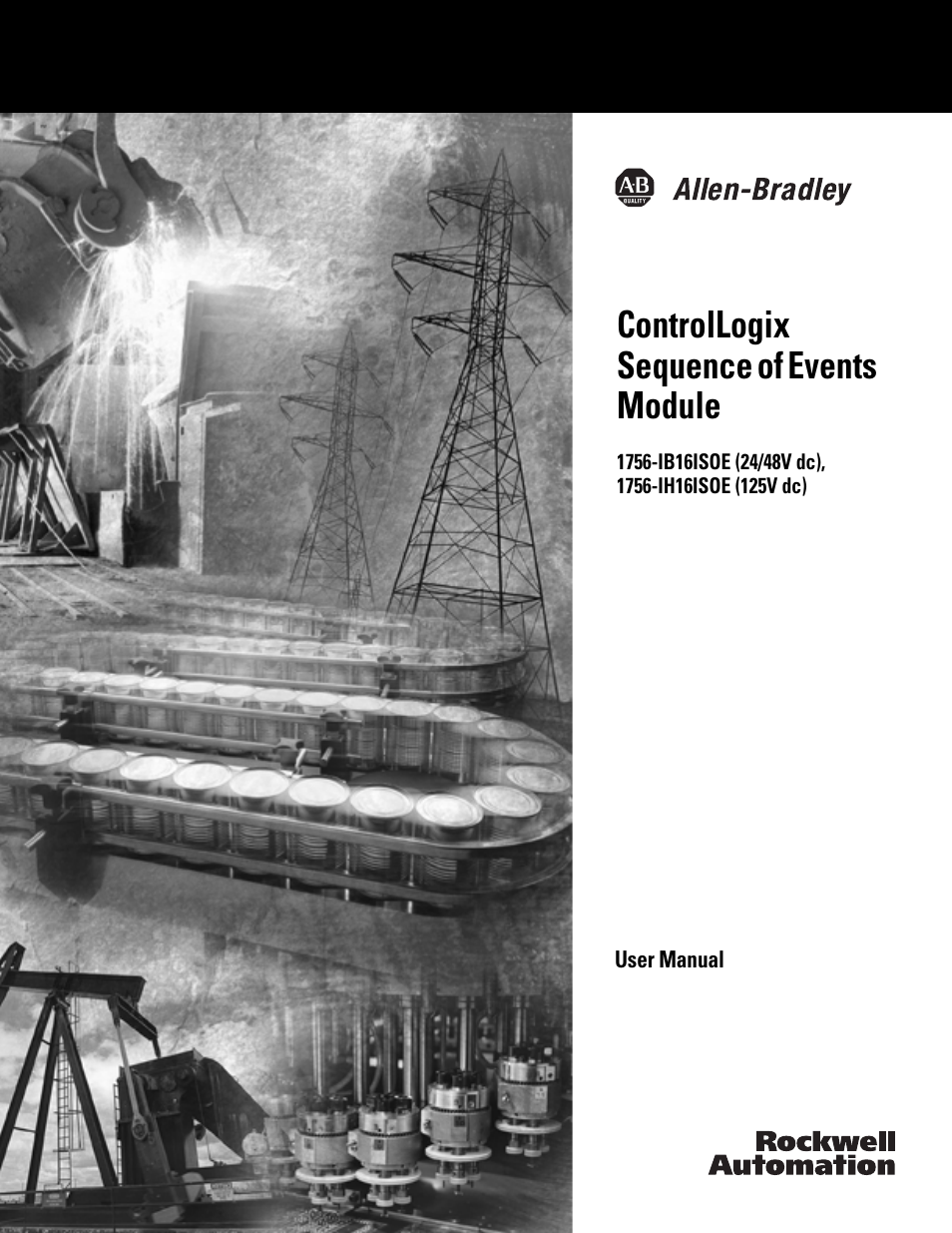Rockwell Automation 1756-IH16ISOE ControlLogix Sequence of Events Module User Manual | 160 pages