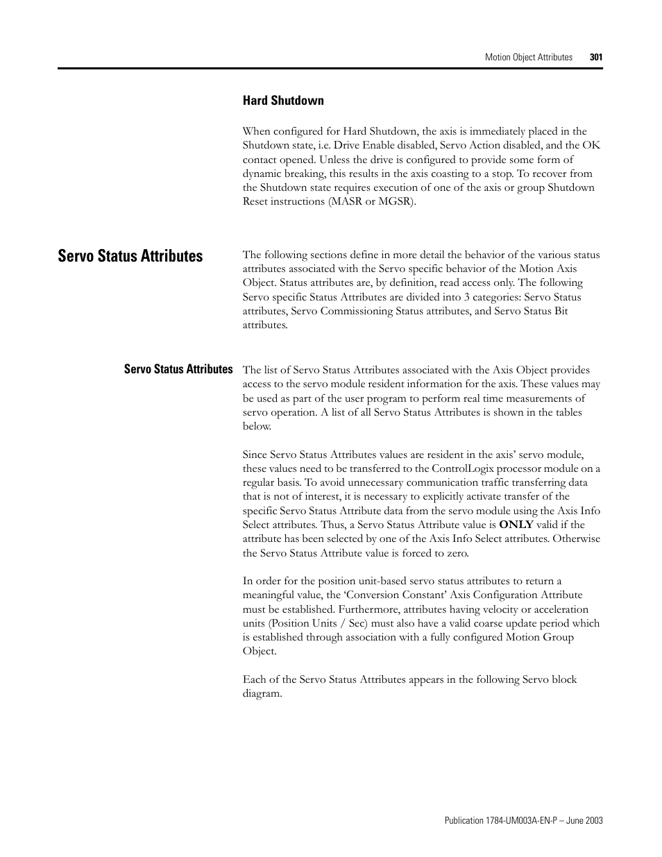 Hard shutdown, Servo status attributes | Rockwell Automation 1784-PM16SE SoftLogix Motion Card Setup and Configuration Manual User Manual | Page 309 / 451