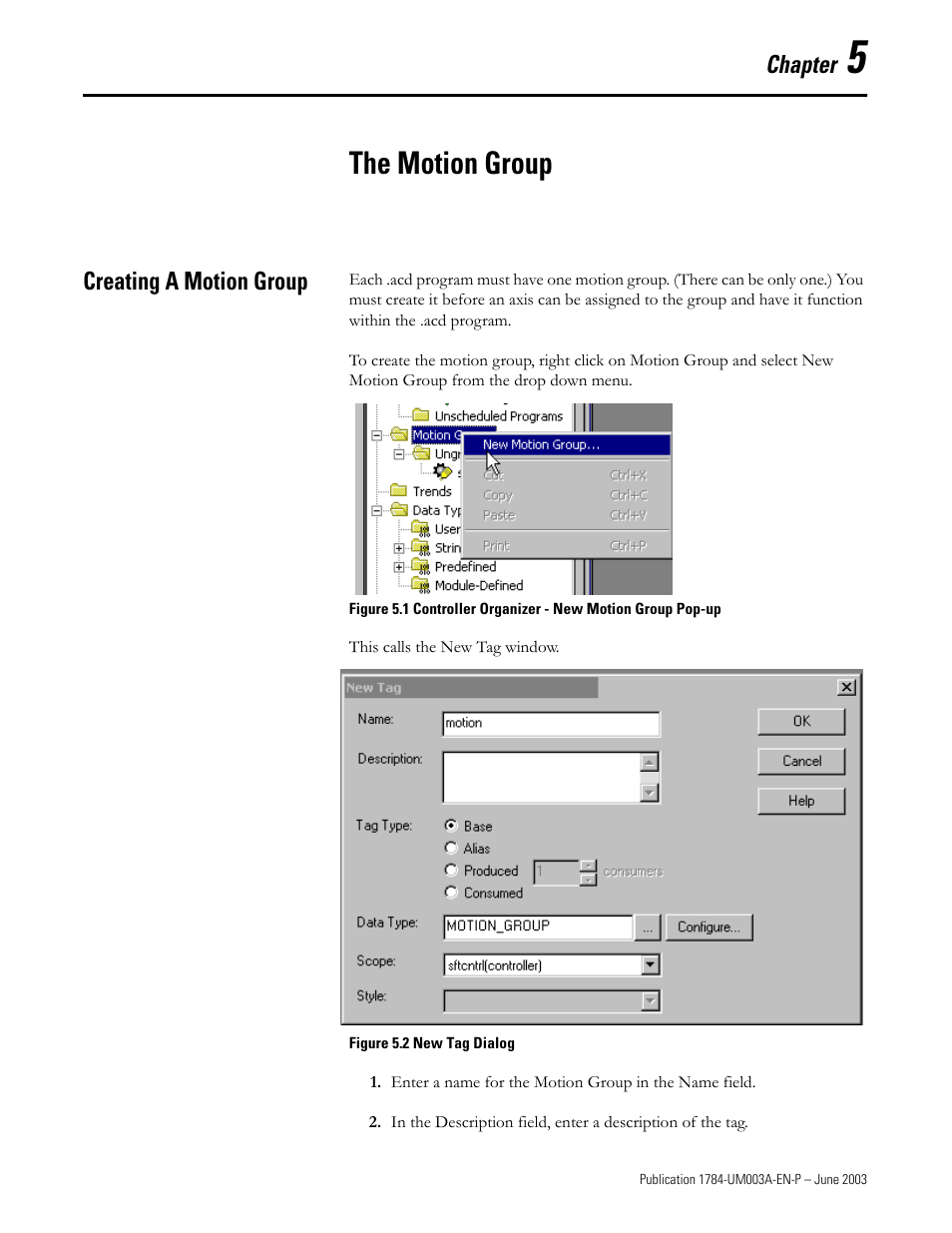 Chapter 5, The motion group, Creating a motion group | Rockwell Automation 1784-PM16SE SoftLogix Motion Card Setup and Configuration Manual User Manual | Page 87 / 451