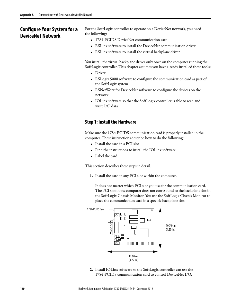 Configure your system for a devicenet network, Step 1: install the hardware | Rockwell Automation 1789-L10_L30_L60 SoftLogix 5800 System User Manual User Manual | Page 160 / 268