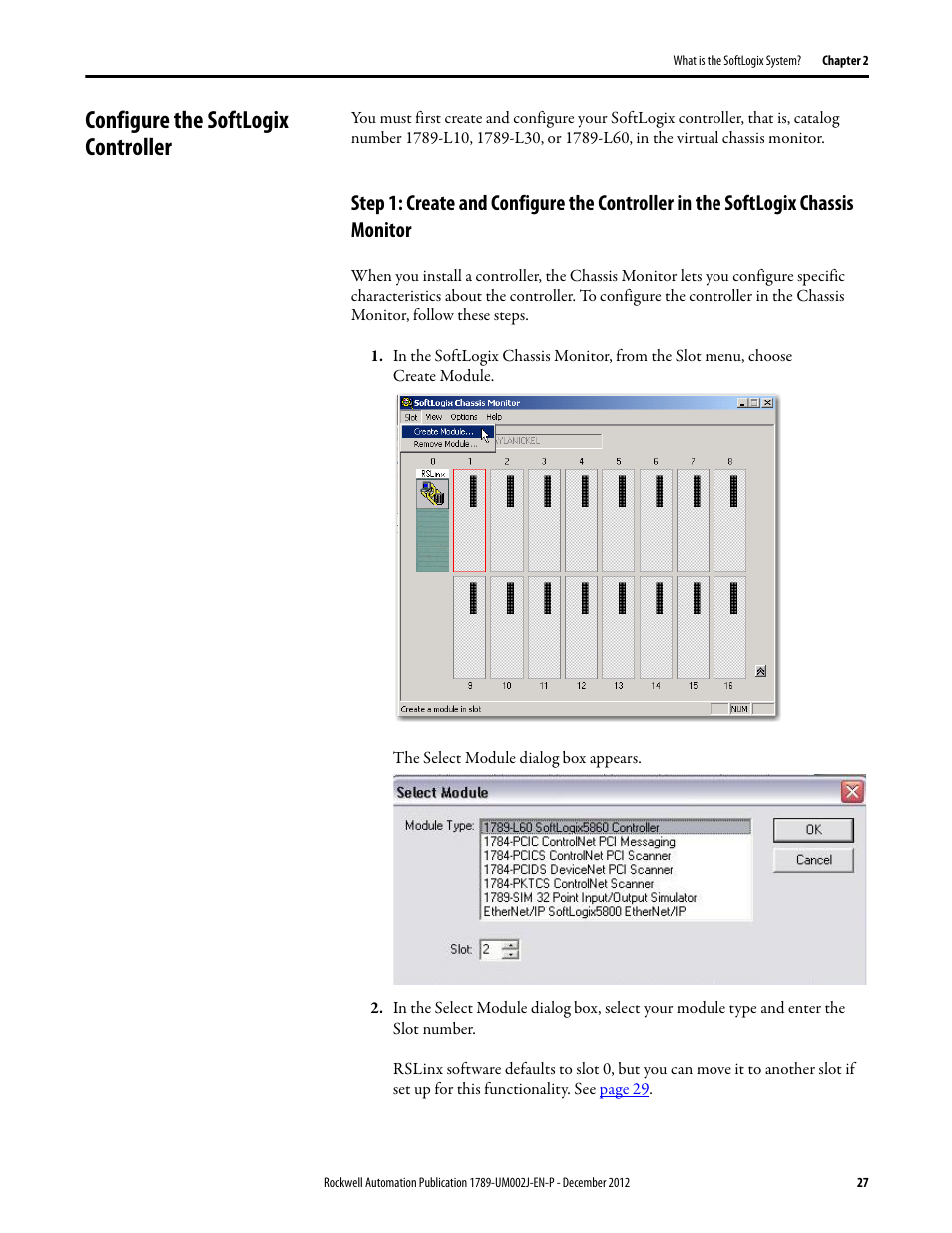 Configure the softlogix controller, Step 1: create and configure the controller, In the softlogix chassis monitor | Rockwell Automation 1789-L10_L30_L60 SoftLogix 5800 System User Manual User Manual | Page 27 / 268
