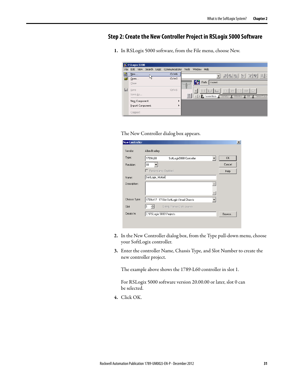 Step 2: create the new controller project in, Rslogix 5000 software | Rockwell Automation 1789-L10_L30_L60 SoftLogix 5800 System User Manual User Manual | Page 31 / 268