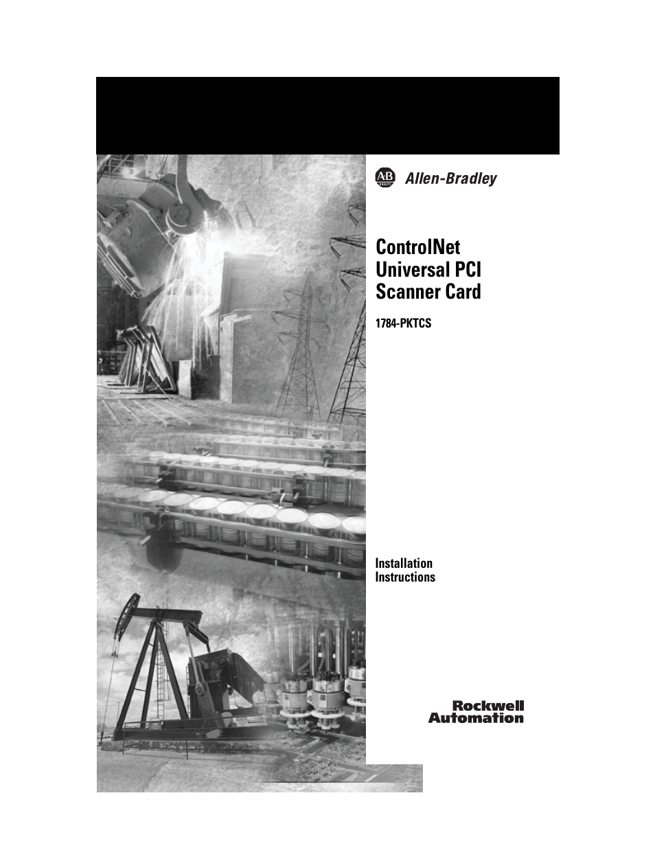 Rockwell Automation 1784-PKTCS ControlNet PCI Scanner Card Installation Instrucitons User Manual | 70 pages