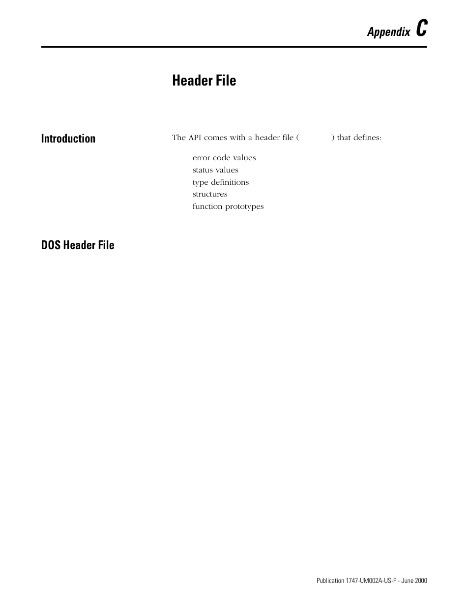 C - header file, Introduction, Dos header file | Appendix c, Header file, Appendix | Rockwell Automation 1747-PCIS API Software -  Open Controller User Manual | Page 149 / 174