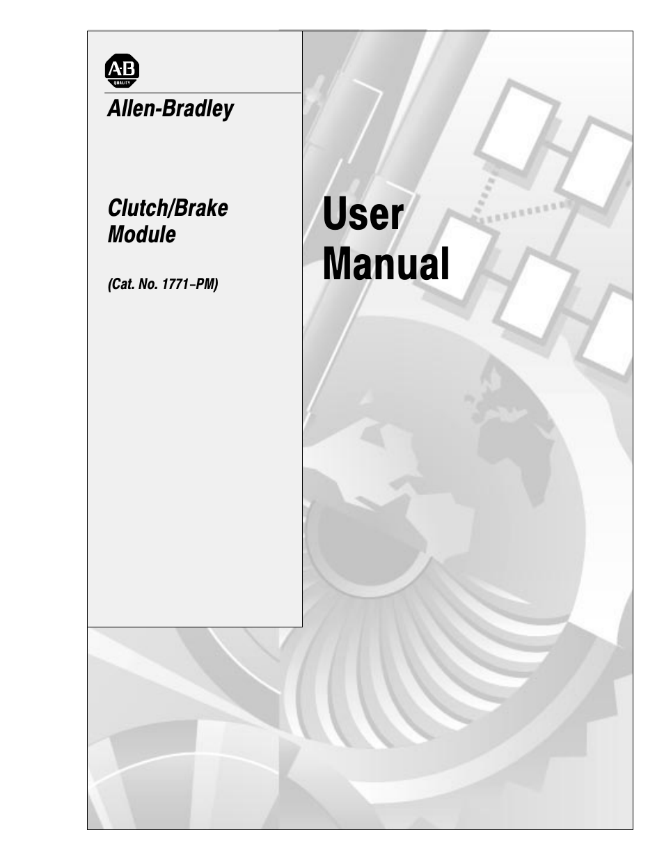 Rockwell Automation 1771-PM , D17716.5.18 U MNL 1771-PM CLUTCH/BRAKE MOD User Manual | 143 pages