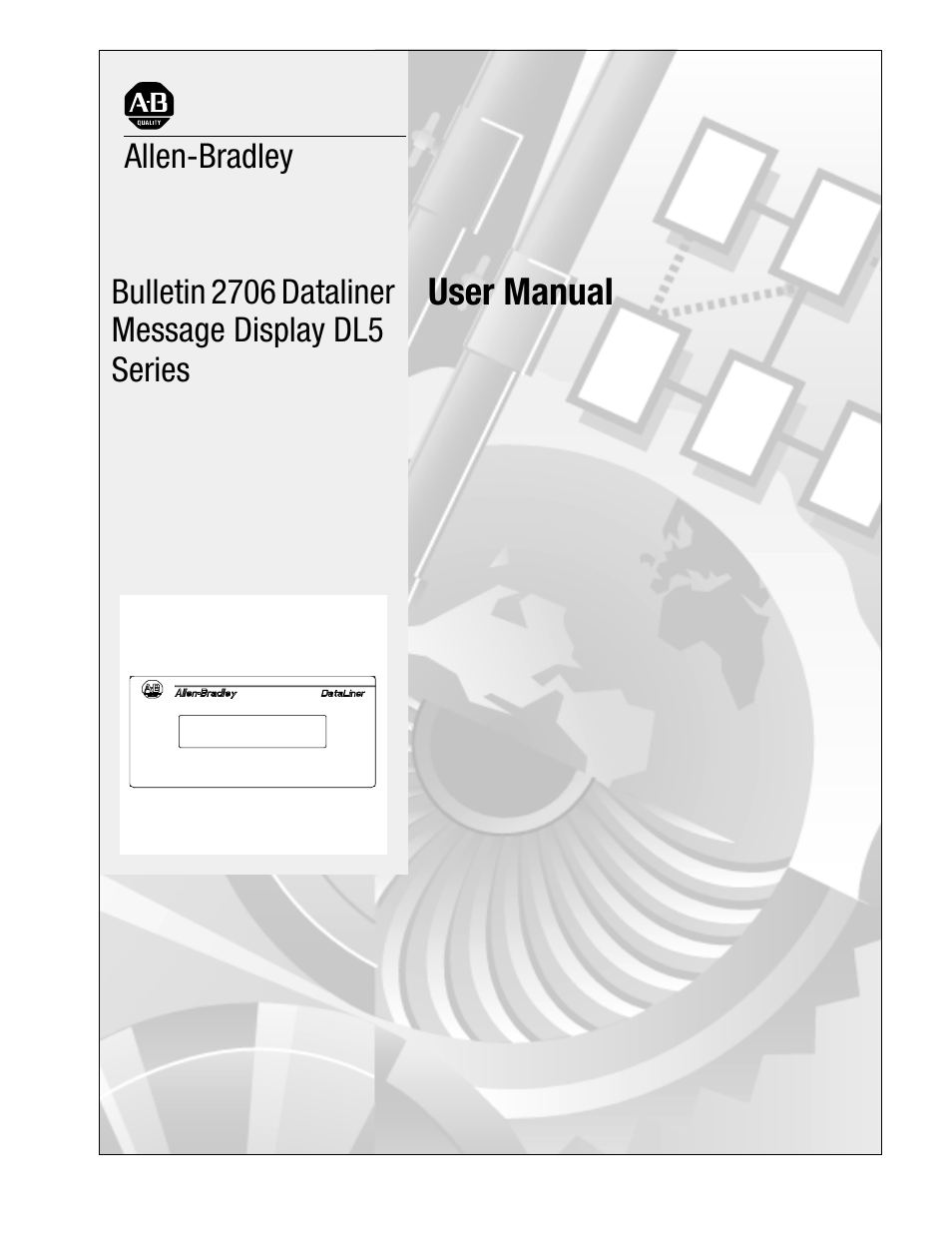 Rockwell Automation 2706-DXX Dataliner Message Display DL5 Series User Manual | 119 pages