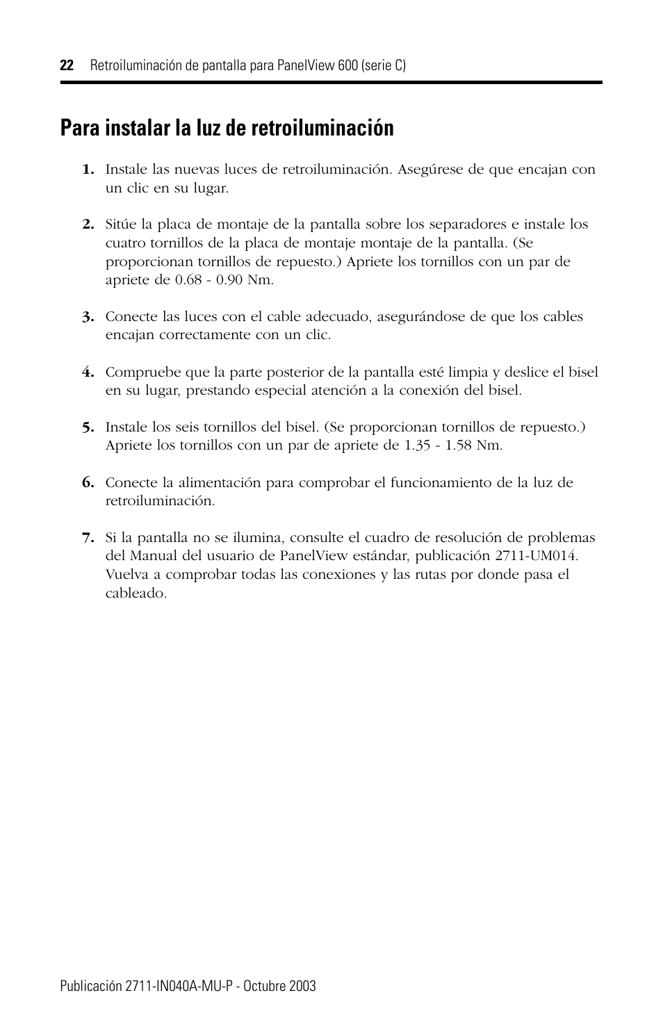 Para instalar la luz de retroiluminación | Rockwell Automation 2711-NL5 Display Backlight for PanelView 600 (Series C) User Manual | Page 22 / 28