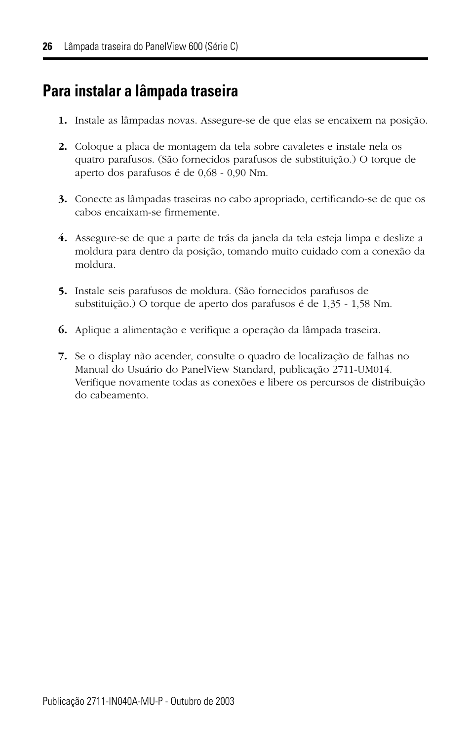 Para instalar a lâmpada traseira | Rockwell Automation 2711-NL5 Display Backlight for PanelView 600 (Series C) User Manual | Page 26 / 28